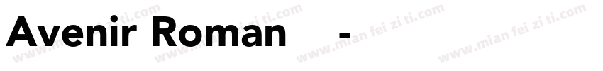Avenir Roman字体下载字体转换